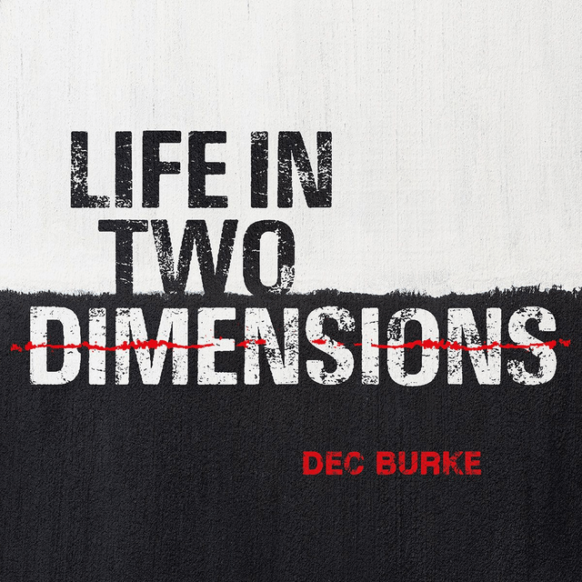 Dec Burke - Life In Two Dimensions [CD]/GDM