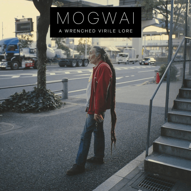Mogwai - A Wrenched Virile Lore [CD]/VSN