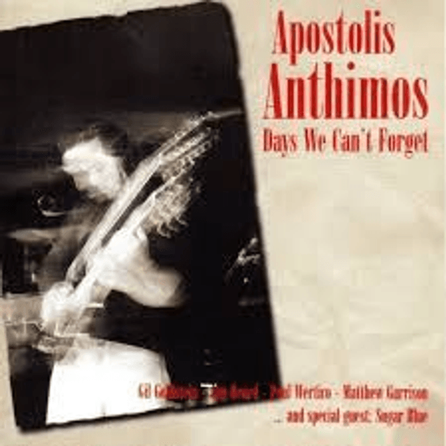 Apostolis Anthimos (Of S.B.B.) - Days We Can't Forget [CD]/OKR
